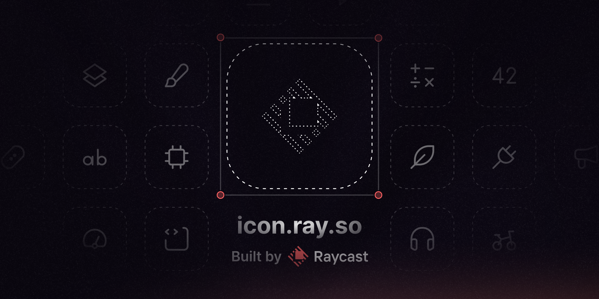 A Raycast logo in dotted lines. Wrapped by a rounded dashed border. Underneath is the URL `icon.ray.so` and "Built by Raycast"